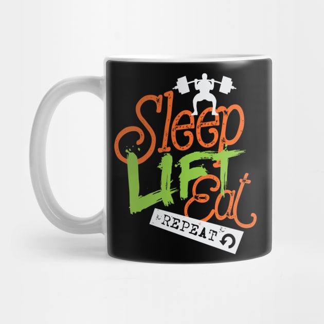 Eat Sleep Lift Repeat by worshiptee